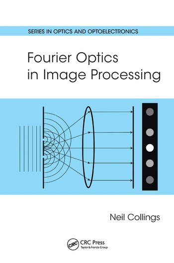 Neil Collings - Fourier Optics in Image Processing, Häftad
