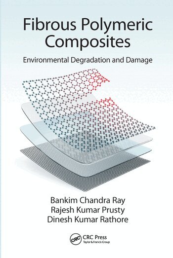 Bankim Chandra Ray, Rajesh Kumar Prusty, Dinesh Kumar Rathore - Fibrous Polymeric Composites, Häftad