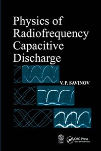 bokomslag Physics of Radiofrequency Capacitive Discharge