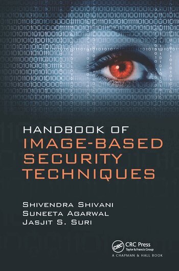Shivendra Shivani, Suneeta Agarwal, Jasjit S. Suri - Handbook of Image-based Security Techniques, Häftad