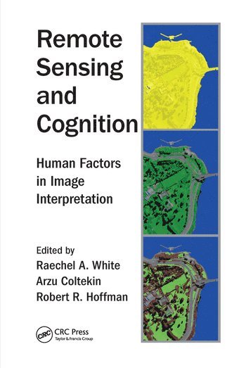 Raechel A. White, Arzu Coltekin, Robert R. Hoffman - Remote Sensing and Cognition, Häftad