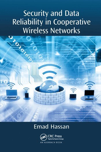 Emad Hassan - Security and Data Reliability in Cooperative Wireless Networks, Häftad