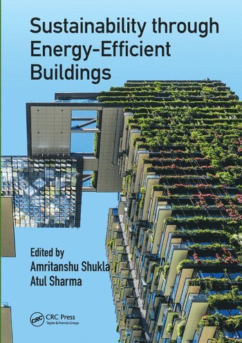 Amritanshu Shukla, Atul Sharma - Sustainability through Energy-Efficient Buildings, Häftad