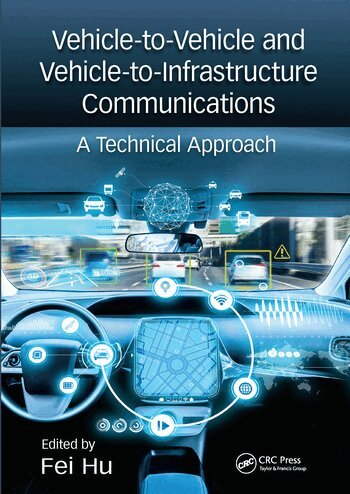 Fei Hu - Vehicle-to-Vehicle and Vehicle-to-Infrastructure Communications, Häftad