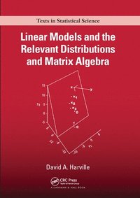 bokomslag Linear Models and the Relevant Distributions and Matrix Algebra