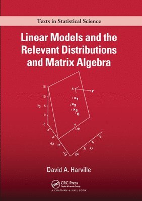 Linear Models and the Relevant Distributions and Matrix Algebra 1