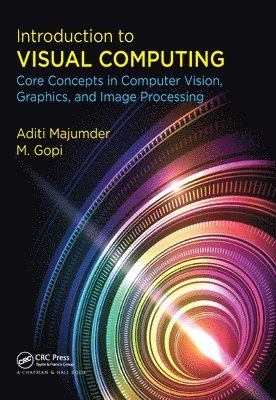 Aditi Majumder, M. Gopi - Introduction to Visual Computing, Häftad
