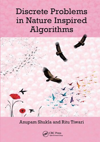 Anupam Shukla, Ritu Tiwari - Discrete Problems in Nature Inspired Algorithms, Häftad