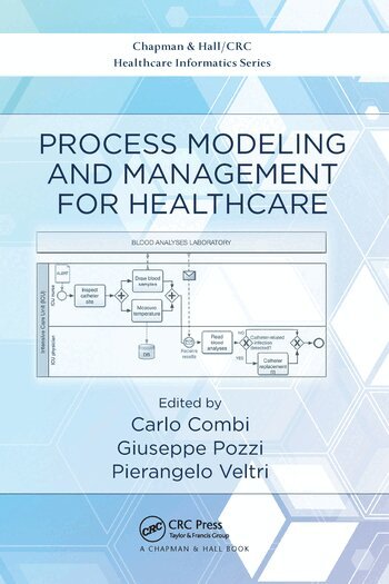 Carlo Combi, Giuseppe Pozzi, Pierangelo Veltri - Process Modeling and Management for Healthcare, Häftad