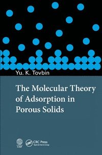 bokomslag The Molecular Theory of Adsorption in Porous Solids