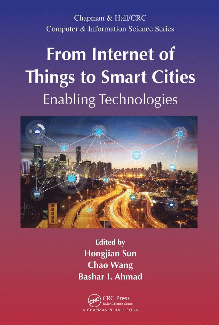 Hongjian Sun, Chao Wang, Bashar I. Ahmad - From Internet of Things to Smart Cities, Häftad