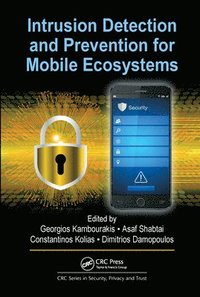 bokomslag Intrusion Detection and Prevention for Mobile Ecosystems