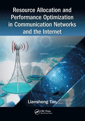 bokomslag Resource Allocation and Performance Optimization in Communication Networks and the Internet