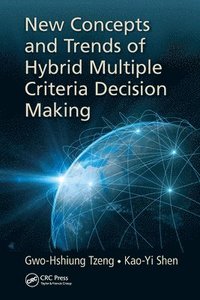 bokomslag New Concepts and Trends of Hybrid Multiple Criteria Decision Making