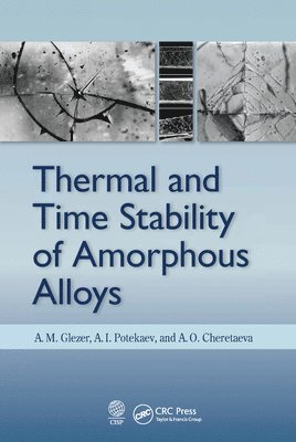 Thermal and Time Stability of Amorphous Alloys 1