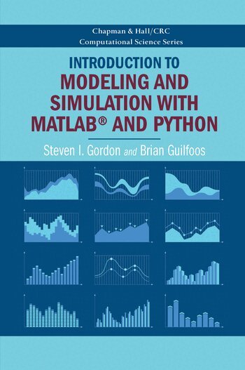 Steven I. Gordon, Brian Guilfoos - Introduction to Modeling and Simulation with MATLAB® and Python, Häftad