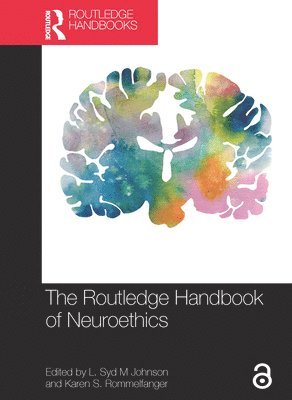 L. Syd M Johnson, Karen S. Rommelfanger, L. Syd M. Johnson - Routledge Handbook of Neuroethics, Häftad