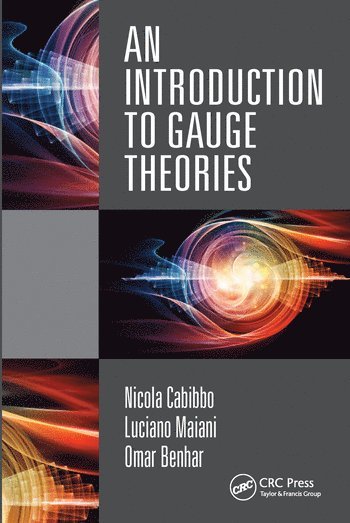 Nicola Cabibbo, Luciano Maiani, Omar Benhar, Italy) Cabibbo, Nicola (University of Rome, La Sapienza, Italy) Maiani, Luciano (University of Rome, La Sapienza, Italy) Benhar, Omar (INFN, Roma - Introduction to Gauge Theories, Häftad