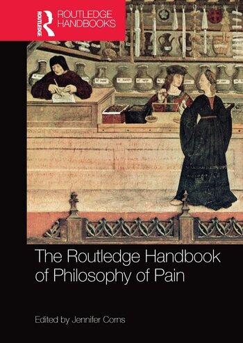 Jennifer Corns - Routledge Handbook of Philosophy of Pain, Häftad