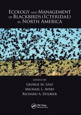 Ecology and Management of Blackbirds (Icteridae) in North America 1