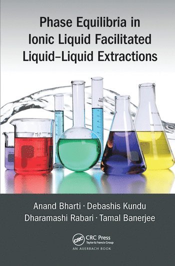 bokomslag Phase Equilibria in Ionic Liquid Facilitated Liquid-Liquid Extractions