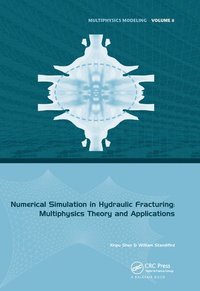 bokomslag Numerical Simulation in Hydraulic Fracturing: Multiphysics Theory and Applications