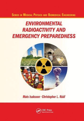 Mats Isaksson, Christopher L. Raaf - Environmental Radioactivity and Emergency Preparedness, Häftad
