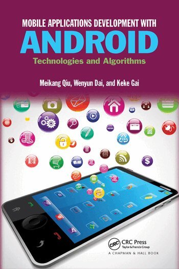 Meikang Qiu, Wenyun Dai, Keke Gai - Mobile Applications Development with Android, Häftad