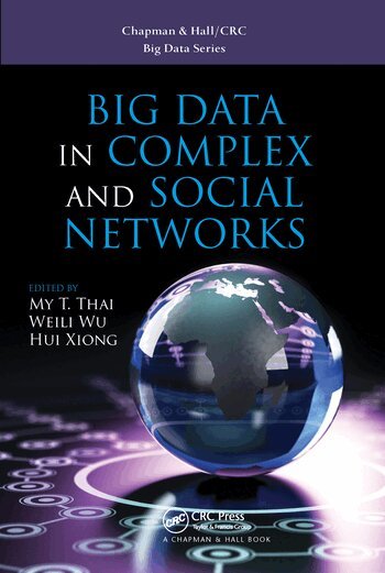 My T. Thai, Weili Wu, Hui Xiong - Big Data in Complex and Social Networks, Häftad