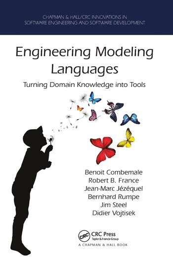 Benoit Combemale, Robert France, Jean-Marc Jézéquel, Bernhard Rumpe, James Steel, Didier Vojtisek - Engineering Modeling Languages, Häftad