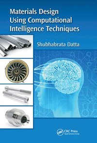 bokomslag Materials Design Using Computational Intelligence Techniques