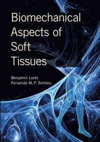 bokomslag Biomechanical Aspects of Soft Tissues