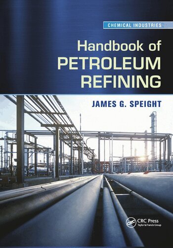 James G. Speight - Handbook of Petroleum Refining, Häftad