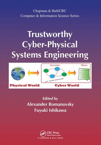 Alexander Romanovsky, Fuyuki Ishikawa - Trustworthy Cyber-Physical Systems Engineering, Häftad