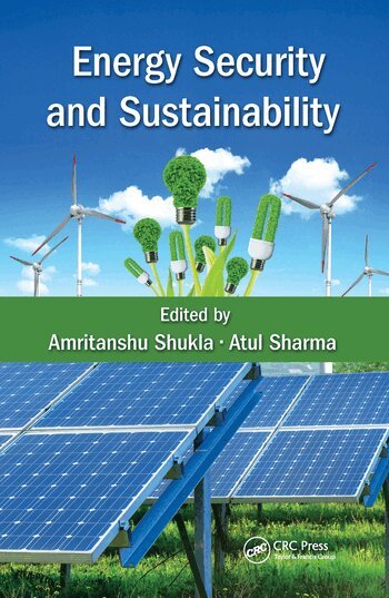 Amritanshu Shukla, Atul Sharma - Energy Security and Sustainability, Häftad