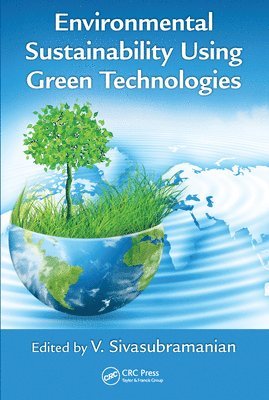 Environmental Sustainability Using Green Technologies 1