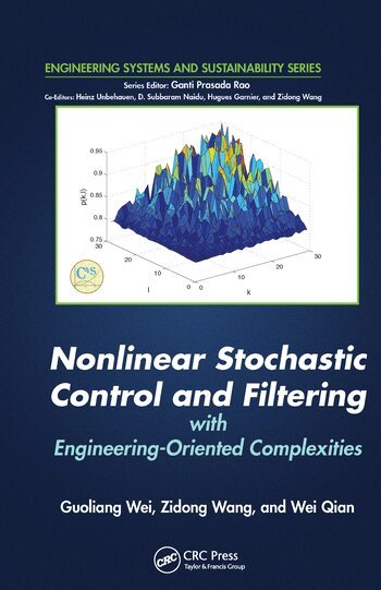 Guoliang Wei, Zidong Wang, Wei Qian - Nonlinear Stochastic Control and Filtering with Engineering-oriented Complexities, Häftad