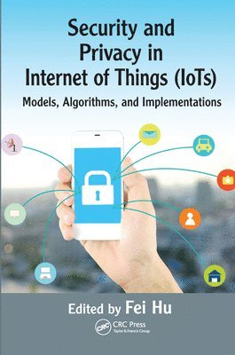 Security and Privacy in Internet of Things (IoTs) 1