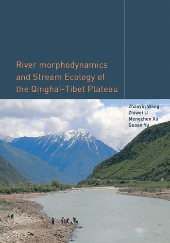 Zhaoyin Wang, Zhiwei Li, Mengzhen Xu, Guoan Yu - River Morphodynamics and Stream Ecology of the Qinghai-Tibet Plateau, Häftad