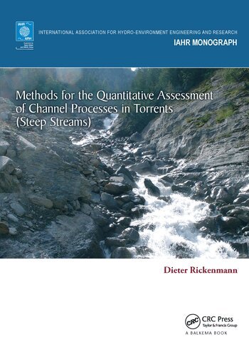 Dieter Rickenmann - Methods for the Quantitative Assessment of Channel Processes in Torrents (Steep Streams), Häftad