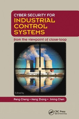 Peng Cheng, Heng Zhang, Jiming Chen - Cyber Security for Industrial Control Systems, Häftad
