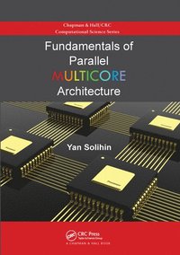 bokomslag Fundamentals of Parallel Multicore Architecture