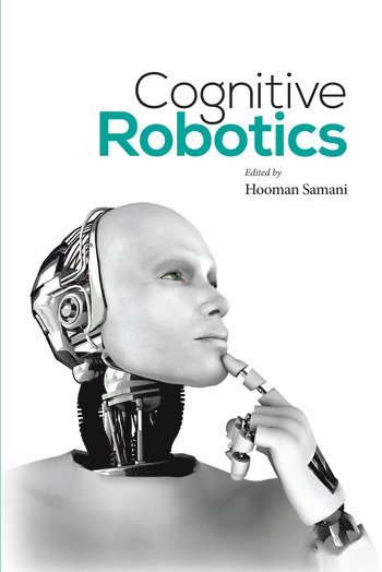 Hooman Samani - Cognitive Robotics, Häftad