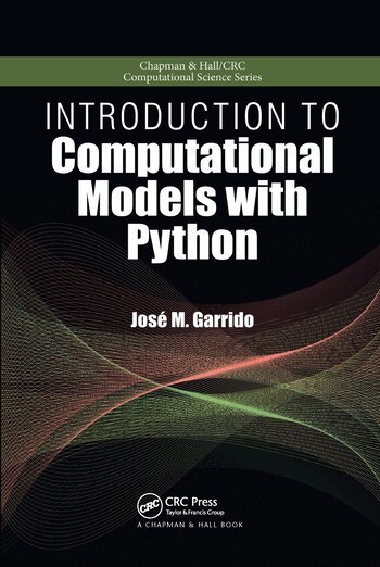 Jose M. Garrido - Introduction to Computational Models with Python, Häftad