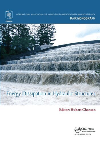 Hubert Chanson - Energy Dissipation in Hydraulic Structures, Häftad