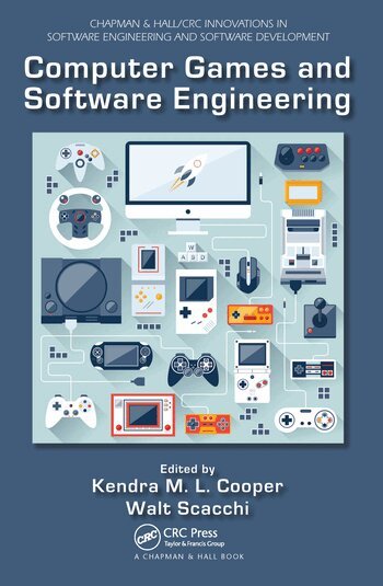 Kendra M. L. Cooper, Walt Scacchi - Computer Games and Software Engineering, Häftad