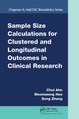 bokomslag Sample Size Calculations for Clustered and Longitudinal Outcomes in Clinical Research