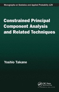 bokomslag Constrained Principal Component Analysis and Related Techniques