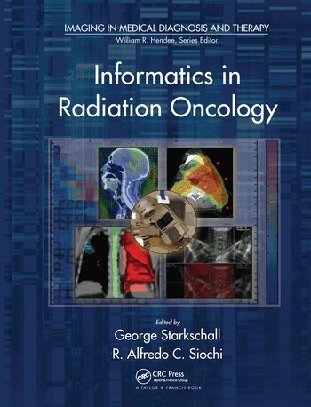 George Starkschall, R. Alfredo C. Siochi - Informatics in Radiation Oncology, Häftad