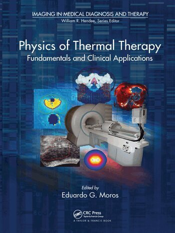 Eduardo Moros - Physics of Thermal Therapy, Häftad